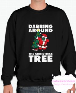 Dabbing Around The Christmas Tree smooth Sweatshirt