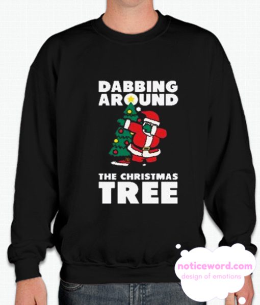 Dabbing Around The Christmas Tree smooth Sweatshirt