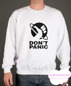 Don't Panic smooth Sweatshirt