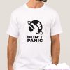 Don't Panic smooth T Shirt