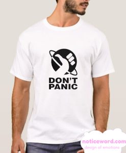 Don't Panic smooth T Shirt