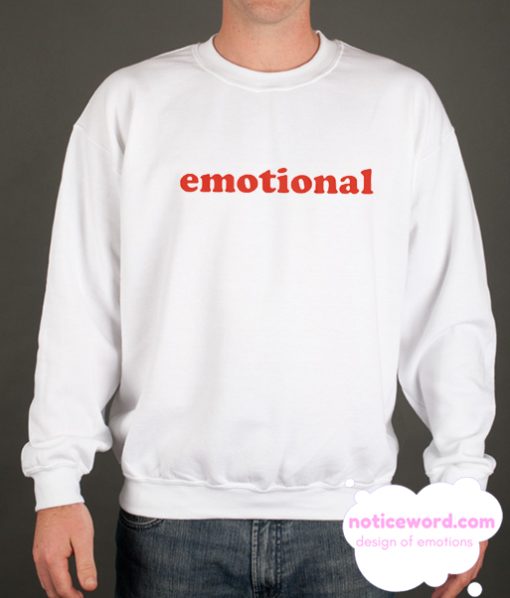 Emotional smooth Sweatshirt