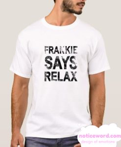 Frankie Says Relax smooth T-Shirt