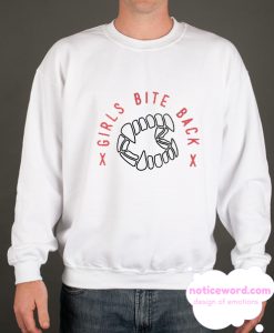 Girls Bite Back smooth Sweatshirt