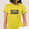 Good Grief smooth T Shirt