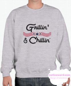 Grillin And Chillin smooth Sweatshirt