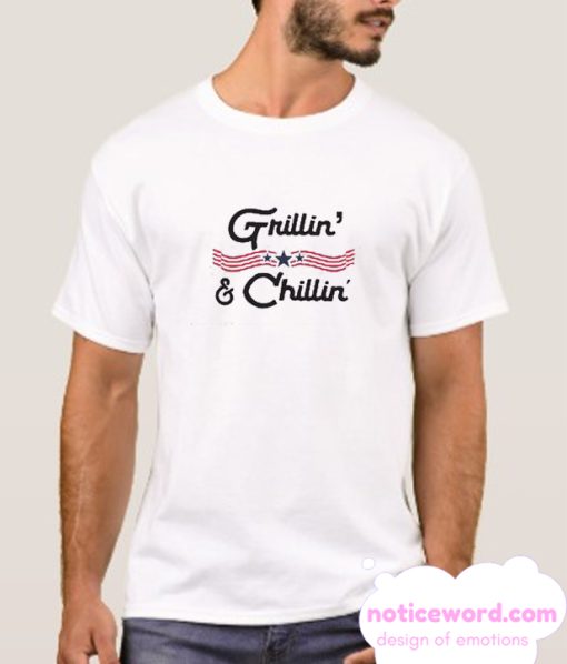 Grillin And Chillin smooth T Shirt