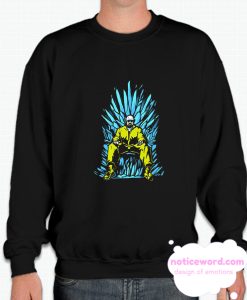 Heisenberg Game of Thrones smooth Sweatshirt