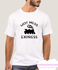 Hot Mess Express smooth T Shirt