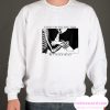 I Died For You One Time But Never Again smooth Sweatshirt