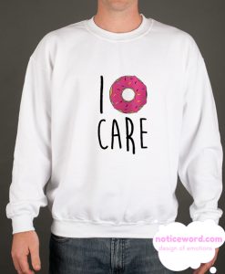 I Donut Care smooth Sweatshirt