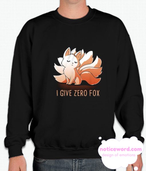 I Give Zero Fox smooth Sweatshirt