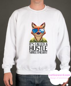 It's Called Hustle Sweetheart smooth Sweatshirt