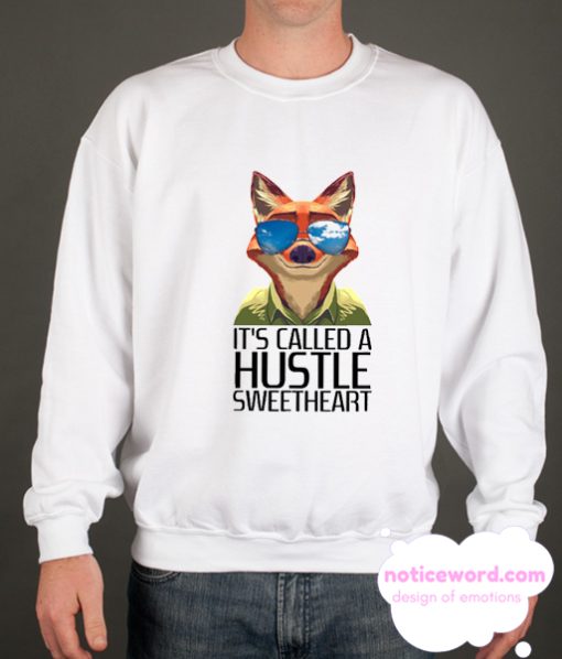 It's Called Hustle Sweetheart smooth Sweatshirt