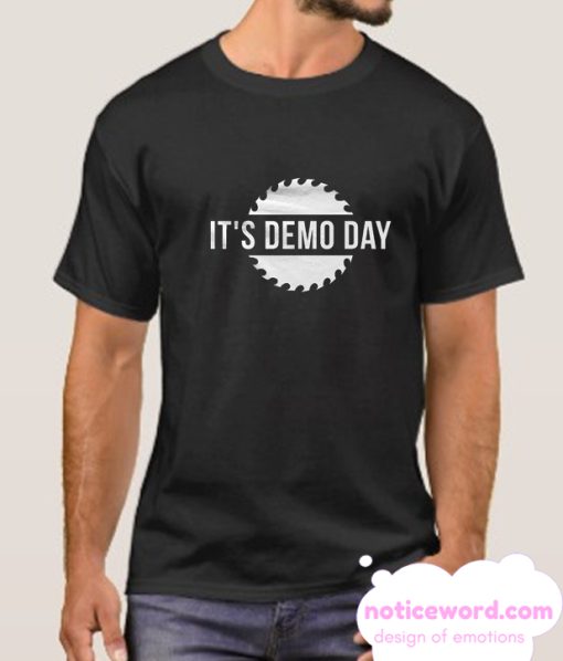 It's demo Day smooth T Shirt