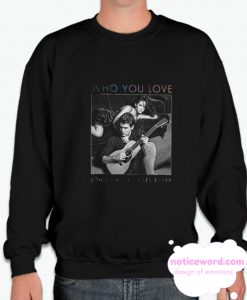 John Mayer Who You Love smooth Sweatshirt