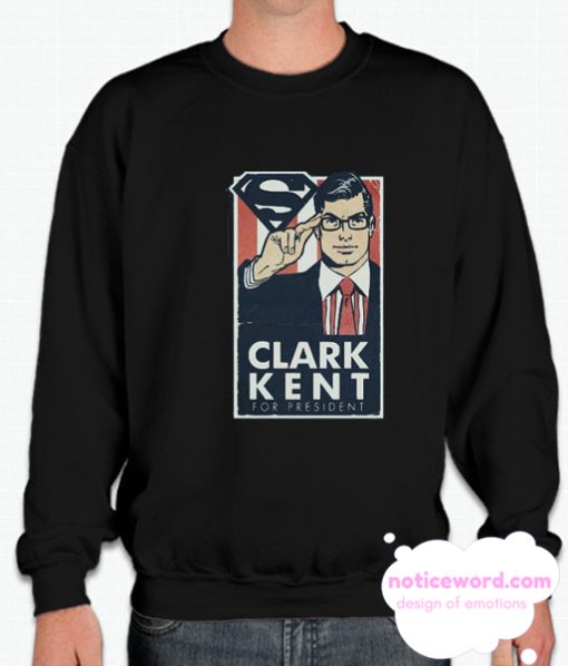 Kent for President smooth Sweatshirt