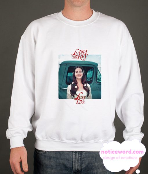 Lana Del Rey Lust For Life smooth Sweatshirt