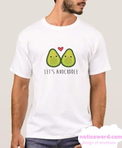 Let's Avo Cuddle smooth T Shirt