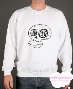 Let's Rock smooth Sweatshirt