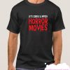 Lets cuddle and watch horror movies smooth t-shirt