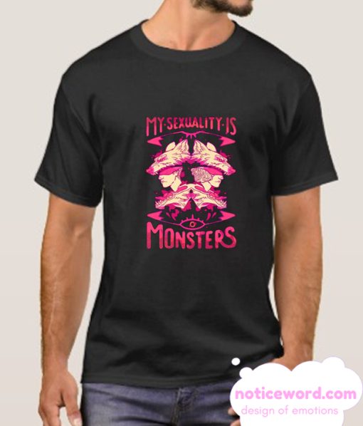 MY SEXUALITY IS MONSTERS smooth T-SHIRT