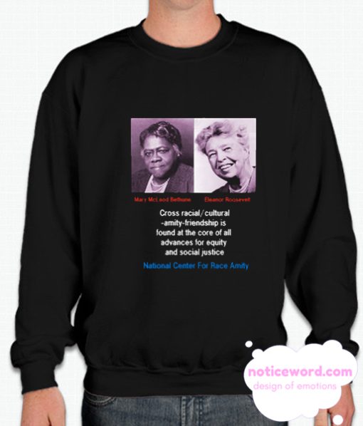 Mary McLeod Bethune-Eleanor Roosevelt smooth Sweatshirt