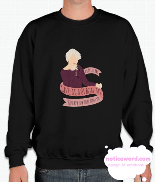 Miranda Priestly smooth Sweatshirt