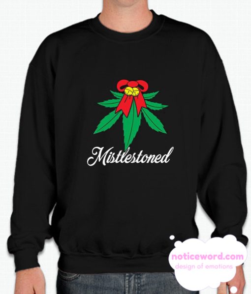 Mistlestoned Christmas Tradition smooth Sweatshirt