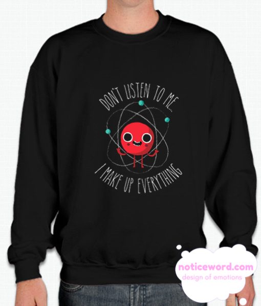 NEVER TRUST AN ATOM smooth Sweatshirt