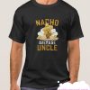 Nacho Average Uncle smooth T Shirt