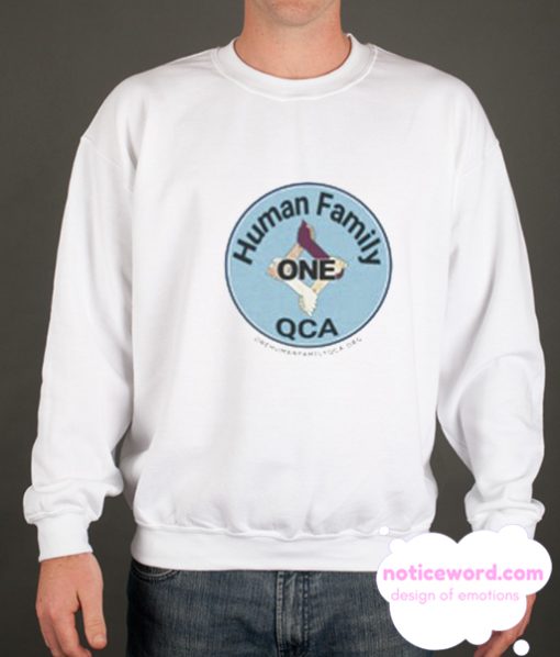 ONE HUMAN FAMILY QCA smooth Sweatshirt