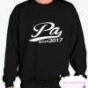 Pa since 2017 smooth Sweatshirt