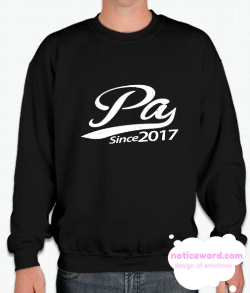 Pa since 2017 smooth Sweatshirt