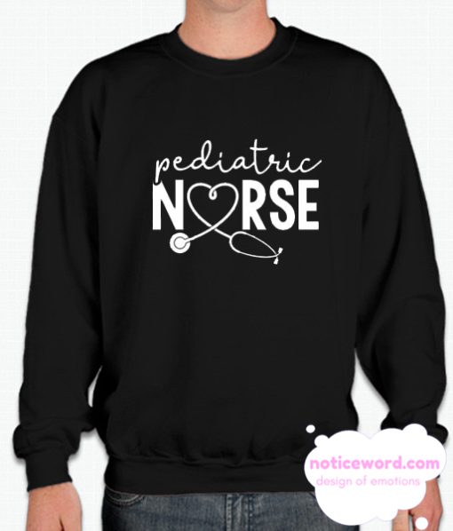 Pediatric Nurse smooth Sweatshirt