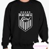 Play Like a Girl smooth Sweatshirt