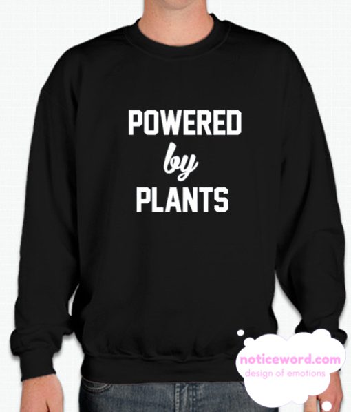 Powered By Plants smooth Sweatshirt