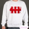 Pray Hard smooth Sweatshirt