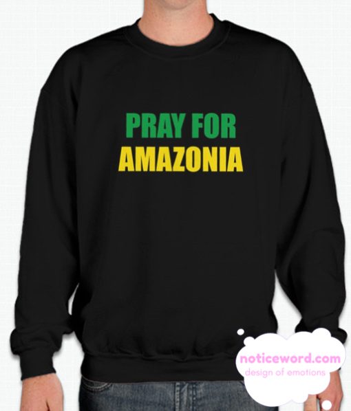 Pray for Amazonia smooth Sweatshirt