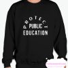 Protect Public Education smooth Sweatshirt