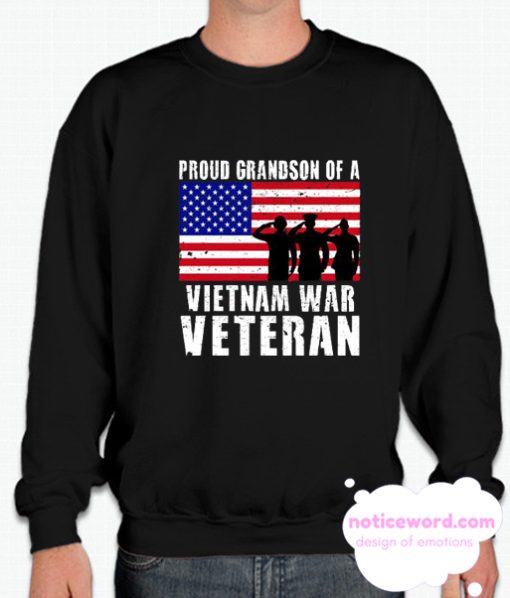 Proud Grandson Of a Vietnam War veteran smooth Sweatshirt