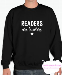 Readers Are Leaders smooth Sweatshirt