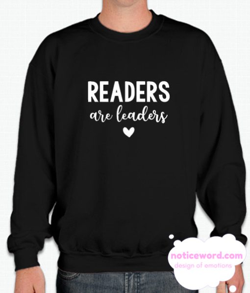 Readers Are Leaders smooth Sweatshirt