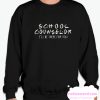 School counselor smooth Sweatshirt