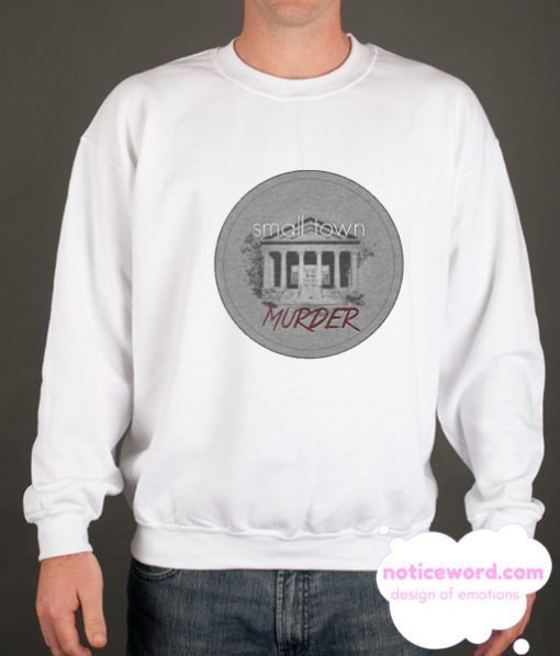 Small Town smooth Sweatshirt