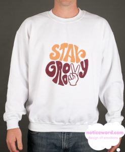 Stay Groovy Peace Sign smooth Sweatshirt