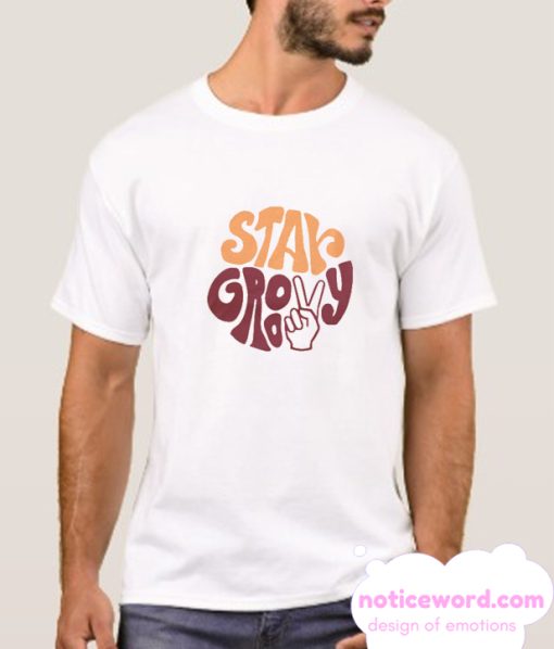 Stay Groovy Peace Sign smooth T Shirt