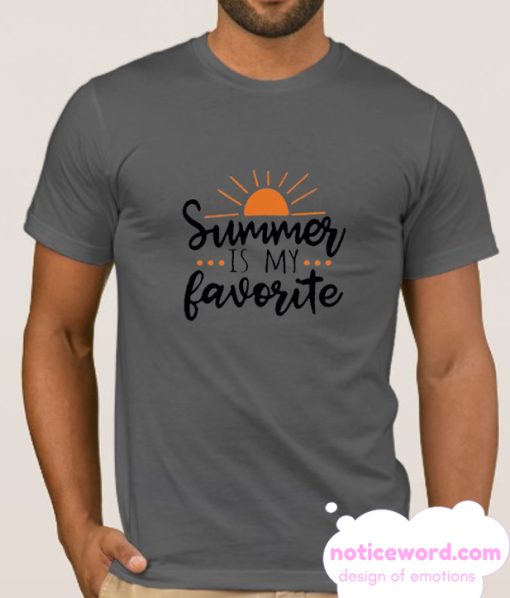 Summer Is My Favorite smooth T-Shirt