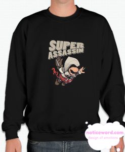 Super Assassin smooth Sweatshirt