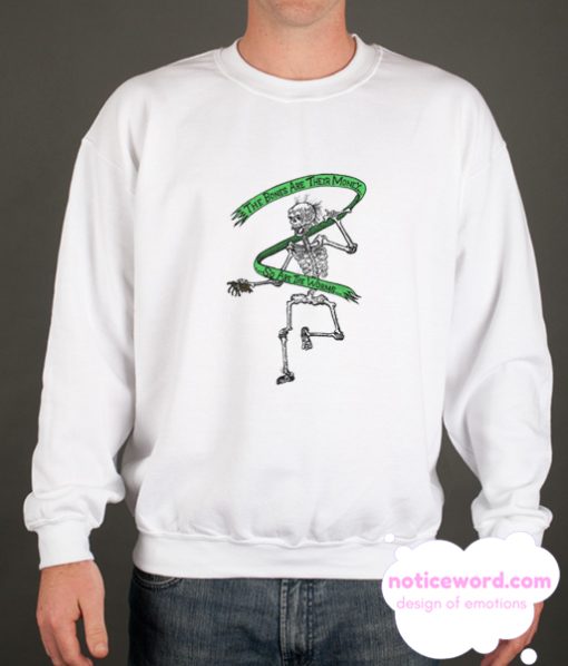 THE NIGHT THE SKELETONS CAME TO LIFE smooth Sweatshirt